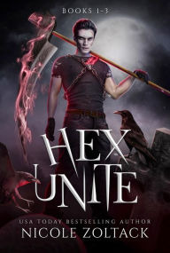 Title: HEX Unite Complete Box Set 1-3: Mayhem of Magic, Author: Nicole Zoltack