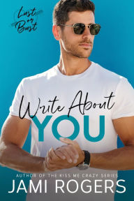 Title: Write About You: A Fake Dating Romance, Author: Jami Rogers
