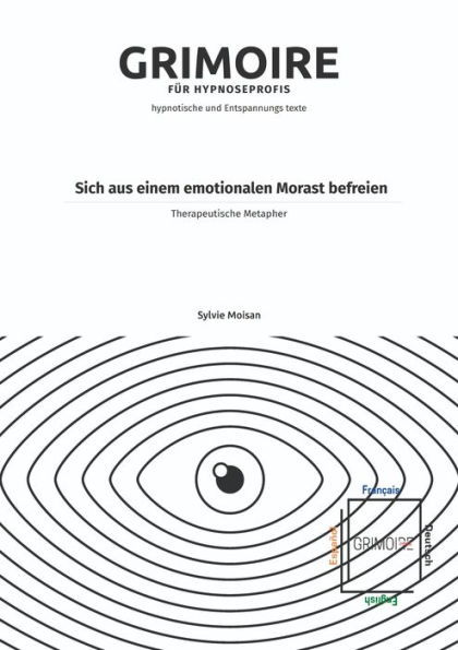 Sich aus einem emotionalen Morast befreien: Therapeutische Metapher