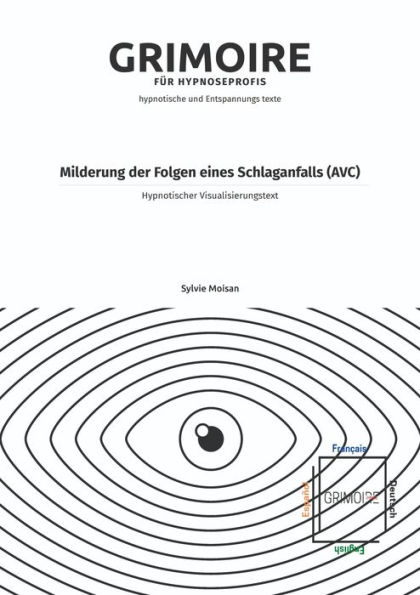 Milderung der Folgen eines Schlaganfalls (AVC): Hypnotischer Visualisierungstext