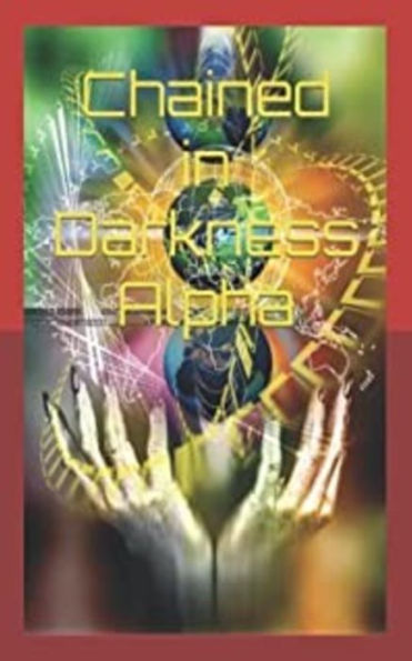 CHAINED IN DARKNESS ALPHA