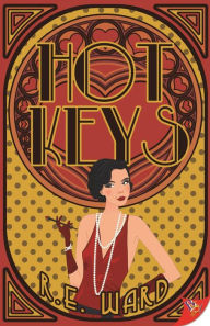 Title: Hot Keys, Author: R.E. Ward