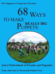 Title: 68 Ways to Make Really Big Puppets (wide), Author: Sara Peattie