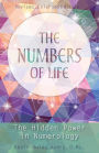 The Numbers of Life: The Hidden Power in Numerology