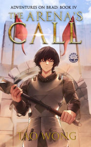 Title: The Arena's Call: A LitRPG Fantasy Adventure, Author: Tao Wong