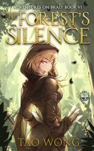 Title: The Forest's Silence: A LitRPG Fantasy, Author: Tao Wong