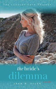 Title: The Bride's Dilemma, Author: Jean W. Allen