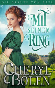 Title: Mit seinem Ring, Author: Cheryl Bolen