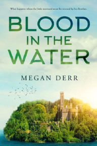 Title: Blood in the Water, Author: Megan Derr