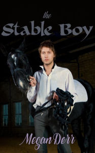 Title: The Stable Boy, Author: Megan Derr