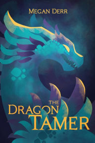 Title: The Dragon's Tamer, Author: Megan Derr