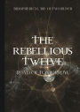 The Rebellious Twelve: Road of Tomorrow