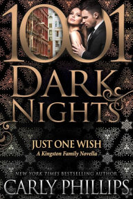 Title: Just One Wish: A Kingston Family Novella, Author: Carly Phillips