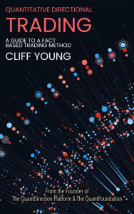 Title: An Introduction to Quantitative Directional Trading, Author: Cliff Young