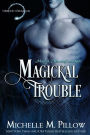 Magickal Trouble