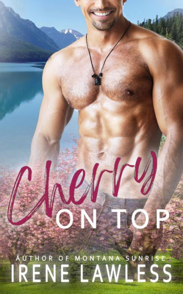 Cherry on Top: A Small Town, Grumpy/Sunshine, Workplace Romance