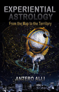 Title: Experiential Astrology: From the Map to the Territory, Author: Rick Merlin Levine