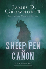 Title: Sheep Pen Cañon, Author: James D. Crownover