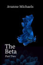 The Beta: Part Two