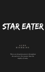 Title: Star Eater, Author: Alno Highking