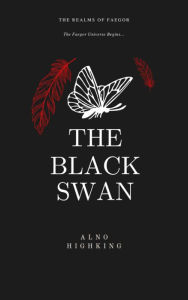 Title: The Black Swan, Author: Alno Highking