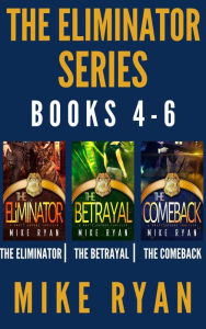 Title: The Eliminator Series Books 4-6, Author: Mike Ryan