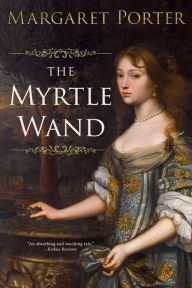 Title: The Myrtle Wand, Author: Margaret Porter