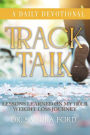 Track Talk Daily Devotional: Lessons Learned on my 100lb Weight Loss Journey