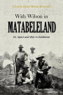 With Wilson in Matabeleland, Or, Sport and War in Zambesia