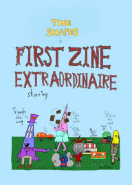 Title: The Shapes: First Zine Extraordinaire, Author: Samuel Edme
