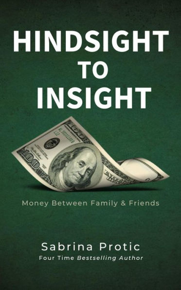 Hindsight To Insight: Money Between Family & Friends