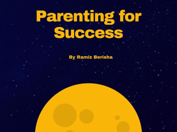 Parenting for Success: Raising Resilient Kids in the Digital Age