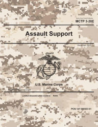 Title: Marine Corps Tactical Publication MCTP 3-20E Assault Support December 2022, Author: United States Government Usmc
