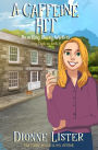 A Caffeine Hit: A Ghost Cozy Mystery