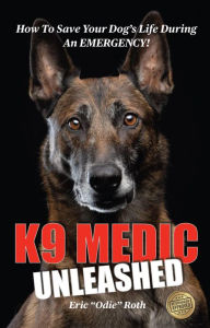 Title: K9 MEDIC: UNLEASHED, Author: Eric 