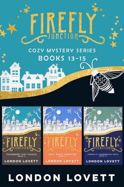 Firefly Junction Cozy Mystery Books 13-15