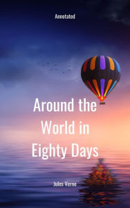 Title: Around the World in Eighty Days, Author: Jules Verne