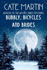 Title: Bubbly, Bicycles and Brides: Five Mystery Short Stories, Author: Cate Martin