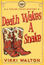 Death Wakes A Snake: A clean, cozy mystery with a pie-baking, horse-riding amateur woman sleuth