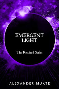 Title: Emergent Light, Author: Alexander Mukte