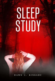 Title: Sleep Study, Author: Dawn L. Kinkade