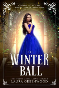 Title: The Winter Ball, Author: Laura Greenwood