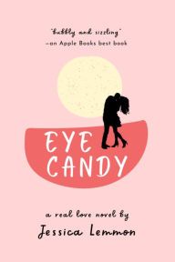 Title: Eye Candy, Author: Jessica Lemmon