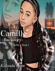 Title: Camille-Backstory-, Author: Kelonda Isom