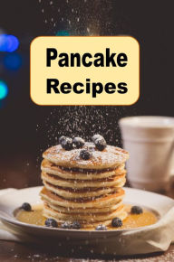 Title: Pancake Recipes, Author: Katy Lyons