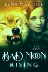 Title: Bad Moon Rising: The Complete Ravenwood Academy Series, Author: Lena Mae Hill