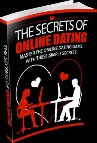 Title: The Secrets Of Online Dating: Get Now The Secrets Of Dating, Author: Ayoub Zerouf