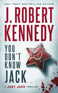 Title: You Don't Know Jack, Author: J. Robert Kennedy
