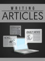 WRITING ARTICLES: Writing Articles Effectively for Exposure and Traffic