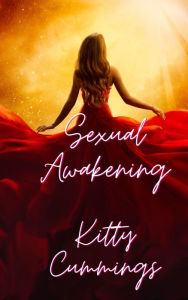 Title: Sexual Awakening, Author: Kitty Cummings